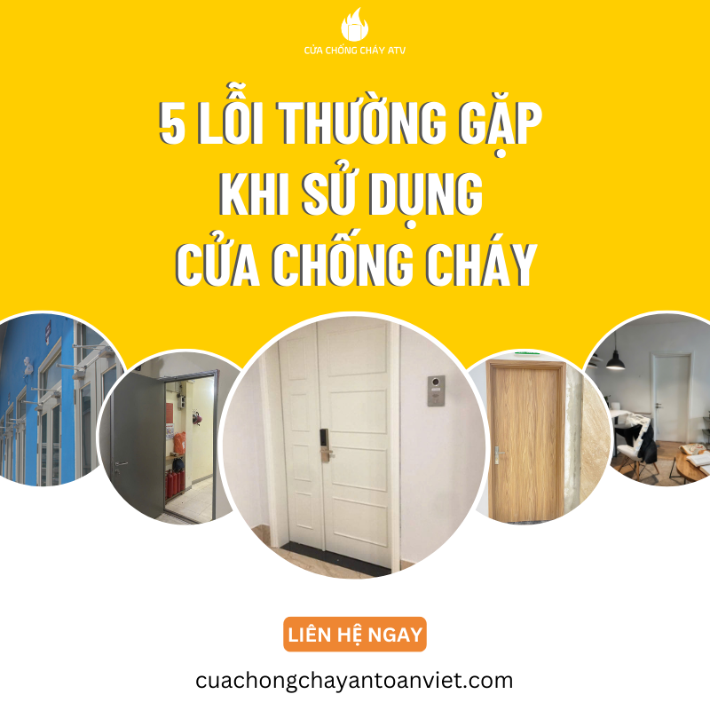 5 lỗi thường gặp khi sử dụng cửa chống cháy